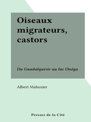 cover image of Oiseaux migrateurs, castors